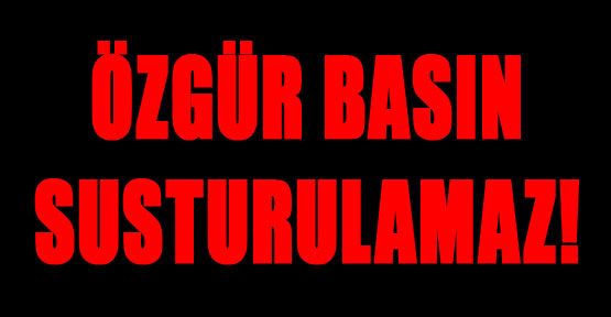 ozgur basın susturulamaz